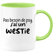 quotedazur - Mug Pas Besoin De Psy J'ai Un Westie - Cadeau Humour Chien - Tasse Originale Animaux Cadeau Noël Anniversaire