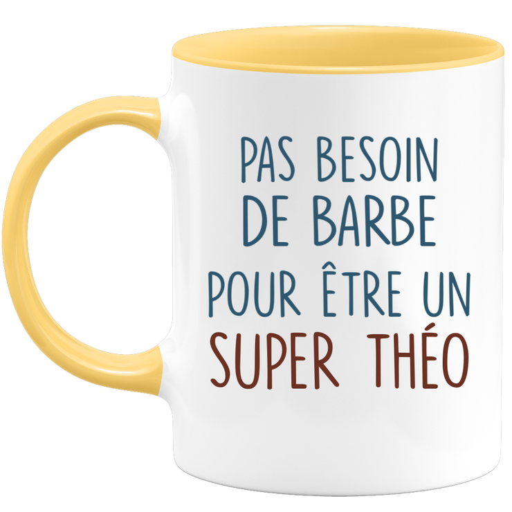 Mug pas besoin de barbe pour être un super Théo