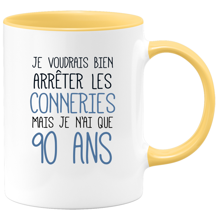 quotedazur - Mug Je Voudrais Bien Arrêter Les Conneries Mais Je N'ai Que 90 Ans - Tasse Fun Idée Cadeau Anniversaire 90 ans Homme Femme Humour Original