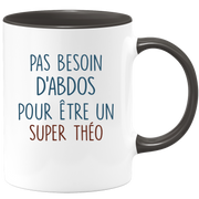 Mug pas besoin d'abdominaux pour être un super Théo