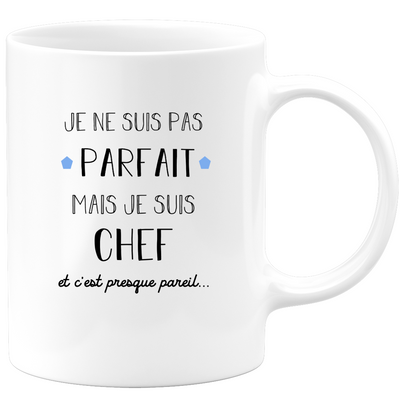 quotedazur - Mug Je Ne Suis Pas Parfait Mais Je Suis Chef - Cadeau Chef - Idée Cadeau Pot Départ Retraite Mutation - Tasse Pour Un Nouveau Chef Travail Noël