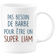 Mug pas besoin de barbe pour être un super Liam