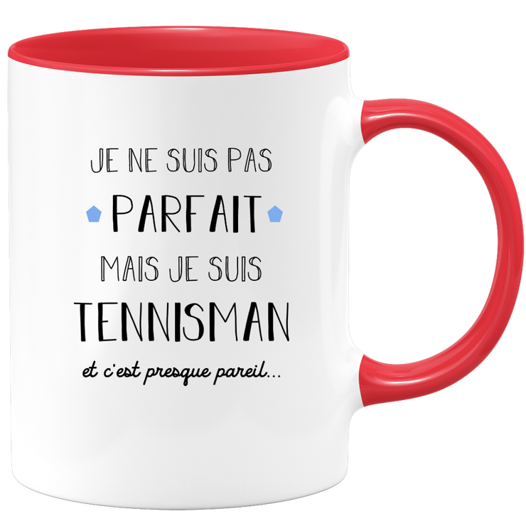 Tennis player gift mug - I'm not perfect but I'm a tennis player - Valentine's Day Anniversary Gift Man Love Couple