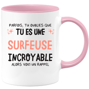 Mug parfois, tu oublies que tu es une Surfeuse incroyable, alors voici un rappel