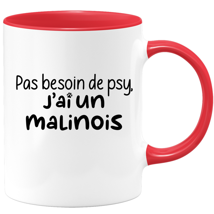 quotedazur - Mug Pas Besoin De Psy J'ai Un Malinois - Cadeau Humour Chien - Tasse Originale Animaux Cadeau Noël Anniversaire