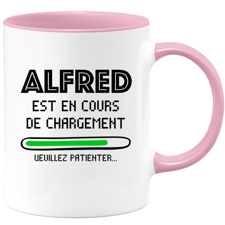 quotedazur - Mug Alfred Est En Cours De Chargement Veuillez Patienter - Cadeau Alfred Prénom Homme Personnalisé - Cadeau Annniversaire Noël Adolescent Collègue