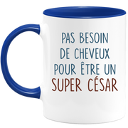 Mug pas besoin de cheveux pour être un super César