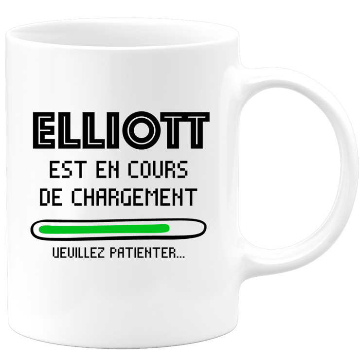 Mug Elliott Is Loading Please Wait - Personalized Elliott First Name Man Gift