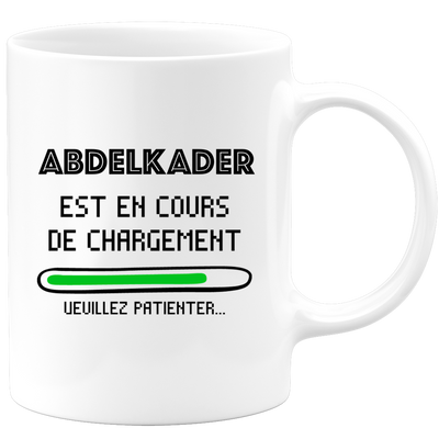 quotedazur - Mug Abdelkader Est En Cours De Chargement Veuillez Patienter - Cadeau Abdelkader Prénom Homme Personnalisé - Cadeau Annniversaire Noël Adolescent Collègue