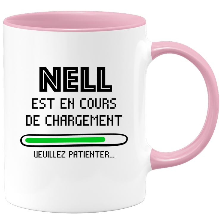 quotedazur - Mug Nell Est En Cours De Chargement Veuillez Patienter - Cadeau Nell Prénom Femme Personnalisé - Cadeau Annniversaire Noël Adolescent Collègue