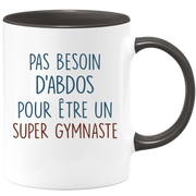 Mug pas besoin d'abdominaux pour être un super Gymnaste