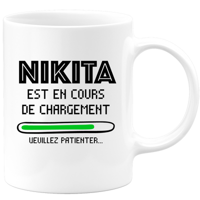 quotedazur - Mug Nikita Est En Cours De Chargement Veuillez Patienter - Cadeau Nikita Prénom Homme Personnalisé - Cadeau Annniversaire Noël Adolescent Collègue