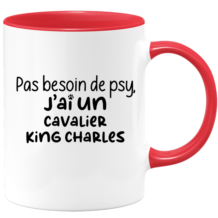 quotedazur - Mug Pas Besoin De Psy J'ai Un Cavalier King Charles - Cadeau Humour Chien - Tasse Originale Animaux Cadeau Noël Anniversaire