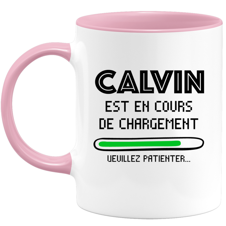 quotedazur - Mug Calvin Est En Cours De Chargement Veuillez Patienter - Cadeau Calvin Prénom Homme Personnalisé - Cadeau Annniversaire Noël Adolescent Collègue