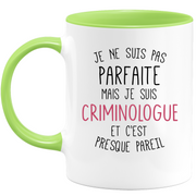 Mug for CRIMINOLOGIST - I'm not perfect but I'm CRIMINOLOGIST - ideal birthday humor gift