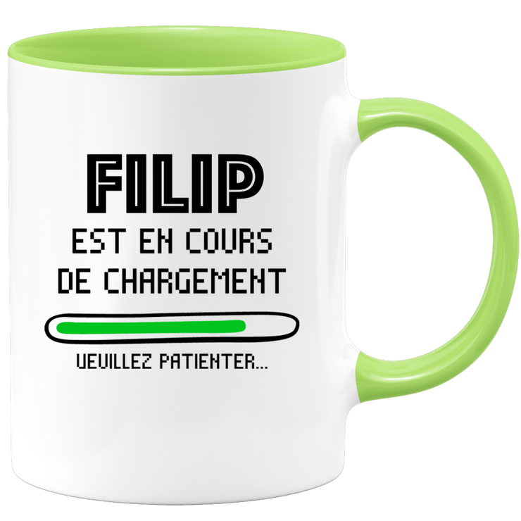 Mug Filip Is Loading Please Wait - Personalized First Name Filip Gift