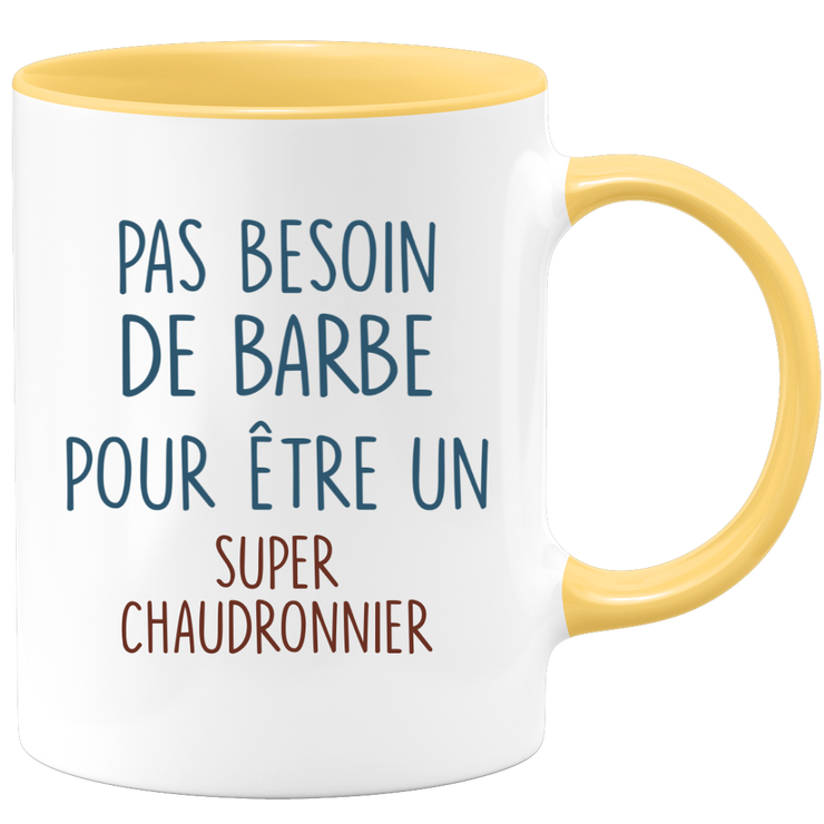 Mug pas besoin de barbe pour être un super Chaudronnier