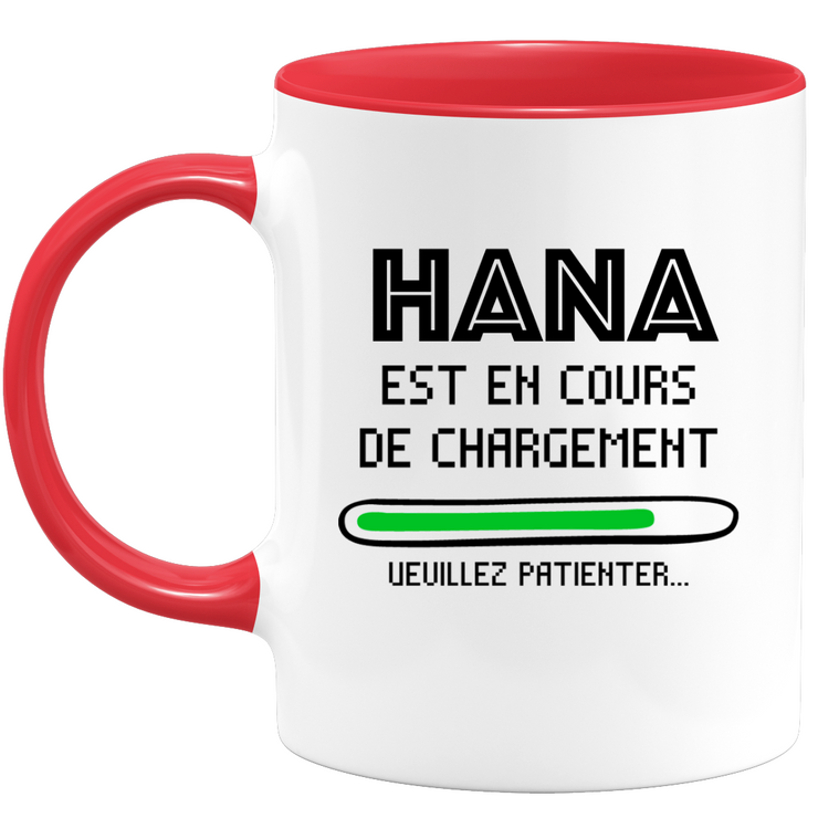 Mug Hana Is Loading Please Wait - Personalized Hana First Name Wife Gift