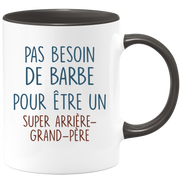 Mug pas besoin de barbe pour être un super Arrière-grand-père