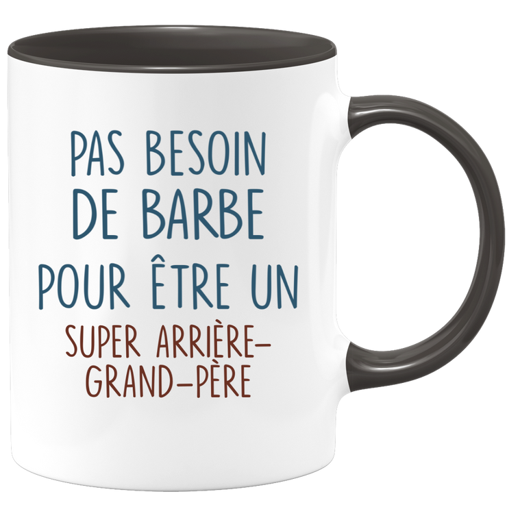 Mug pas besoin de barbe pour être un super Arrière-grand-père