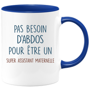 Mug pas besoin d'abdominaux pour être un super Assistant Maternelle