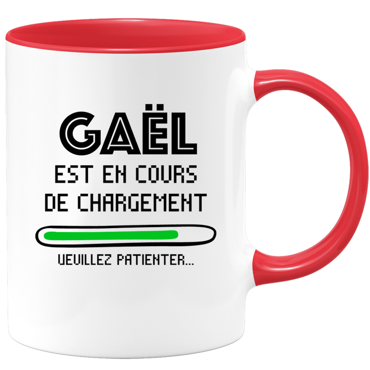 quotedazur - Mug Gaël Est En Cours De Chargement Veuillez Patienter - Cadeau Gaël Prénom Homme Personnalisé - Cadeau Annniversaire Noël Adolescent Collègue