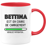 quotedazur - Mug Bettina Est En Cours De Chargement Veuillez Patienter - Cadeau Bettina Prénom Femme Personnalisé - Cadeau Annniversaire Noël Adolescent Collègue