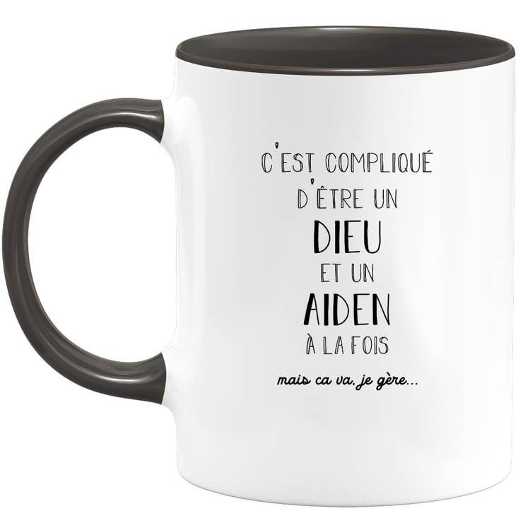 quotedazur - Mug Compliqué D'Être Un Dieu Et Un Aiden Mais Ça Va Je Gère - Cadeau Humour Prénom - Idée Cadeau Famille Saint Valentin - Tasse Prénom Aiden