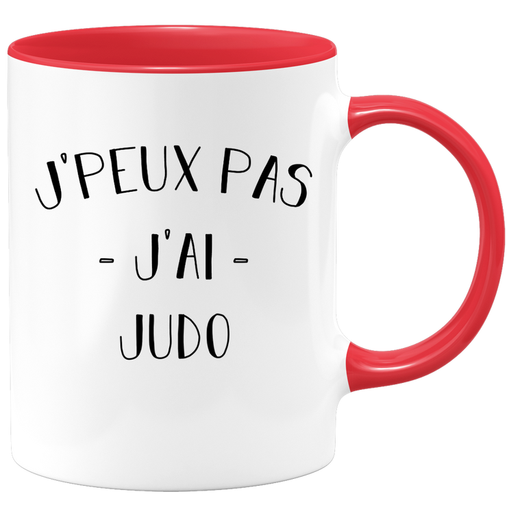 Mug I can't I have judo - funny birthday humor gift for judo