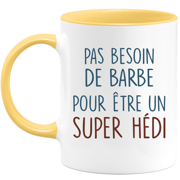 Mug pas besoin de barbe pour être un super Hédi