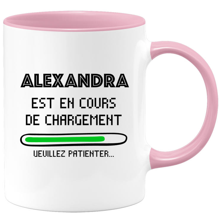 quotedazur - Mug Alexandra Est En Cours De Chargement Veuillez Patienter - Cadeau Alexandra Prénom Femme Personnalisé - Cadeau Annniversaire Noël Adolescent Collègue