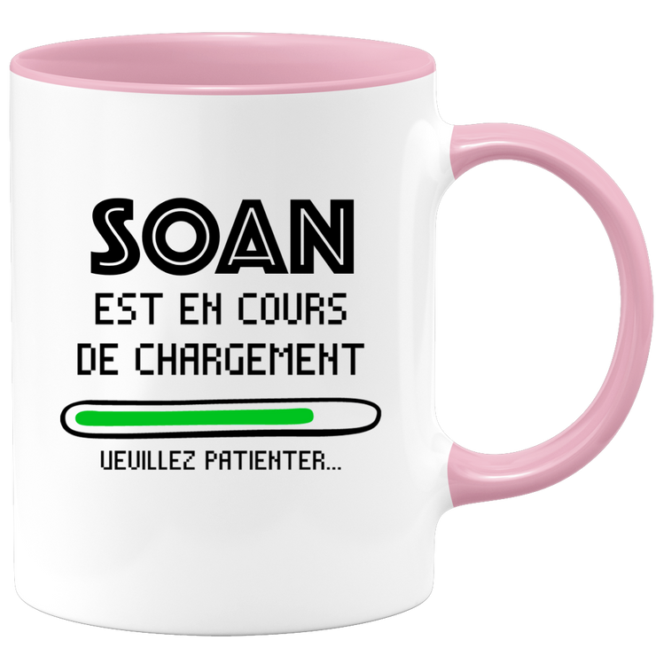 quotedazur - Mug Soan Est En Cours De Chargement Veuillez Patienter - Cadeau Soan Prénom Homme Personnalisé - Cadeau Annniversaire Noël Adolescent Collègue