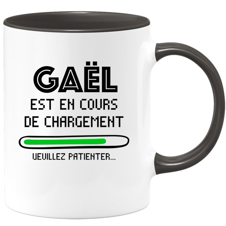 quotedazur - Mug Gaël Est En Cours De Chargement Veuillez Patienter - Cadeau Gaël Prénom Homme Personnalisé - Cadeau Annniversaire Noël Adolescent Collègue