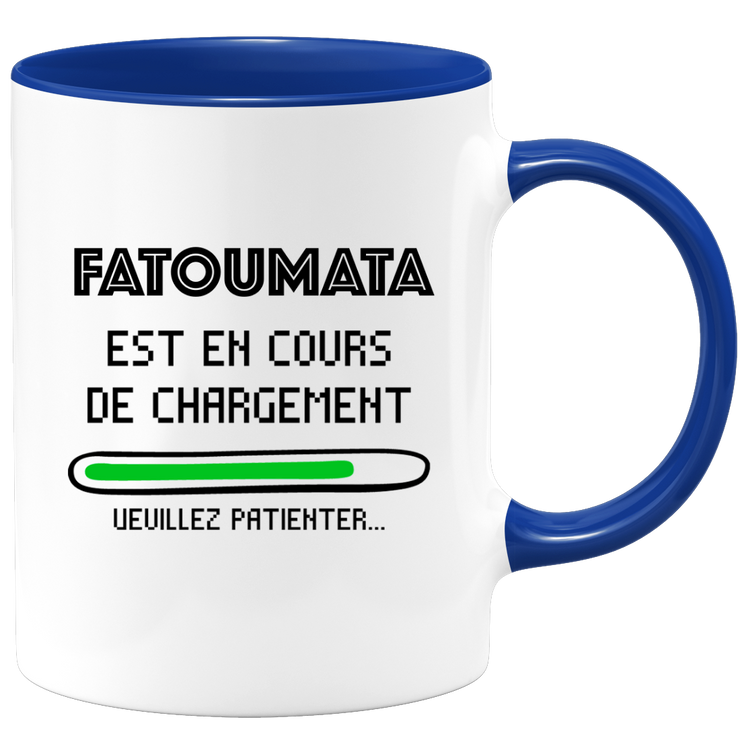 quotedazur - Mug Fatoumata Est En Cours De Chargement Veuillez Patienter - Cadeau Fatoumata Prénom Femme Personnalisé - Cadeau Annniversaire Noël Adolescent Collègue