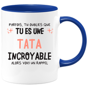 Mug parfois, tu oublies que tu es une Tata incroyable, alors voici un rappel