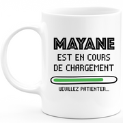 Mug Mayane Is Loading Please Wait - Personalized Mayane First Name Woman Gift