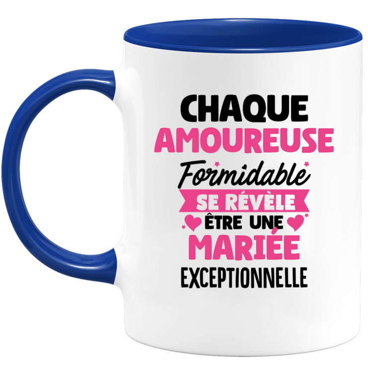 quotedazur - Mug Chaque Amoureuse Formidable Se Révèle Être Une Mariée Exceptionnelle - Cadeau Future Mariée - Surprise Annonce Grossesse Garçon/Fille Naissance Bébé Gender Reveal