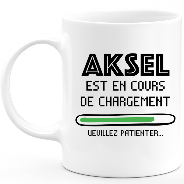 quotedazur - Mug Aksel Est En Cours De Chargement Veuillez Patienter - Cadeau Aksel Prénom Homme Personnalisé - Cadeau Annniversaire Noël Adolescent Collègue