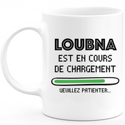 Loubna Mug Is Loading Please Wait - Personalized Loubna Woman First Name Gift