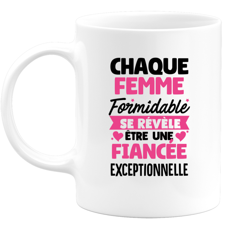 quotedazur - Mug Chaque Femme Formidable Révèle Être Une Fiancée Exceptionnelle - Cadeau Future Fiancée - Surprise Annonce Grossesse Garçon/Fille Naissance Bébé Gender Reveal