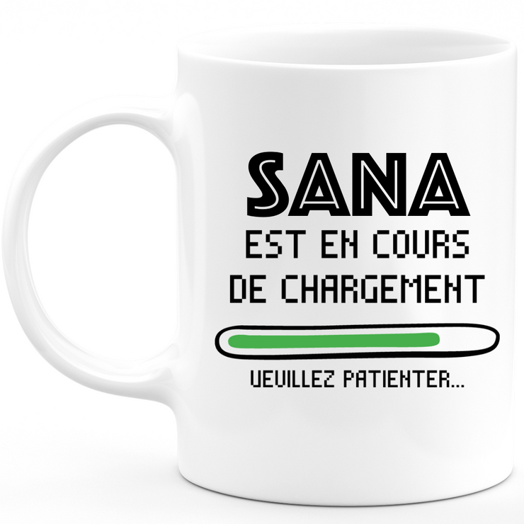 quotedazur - Mug Sana Est En Cours De Chargement Veuillez Patienter - Cadeau Sana Prénom Femme Personnalisé - Cadeau Annniversaire Noël Adolescent Collègue