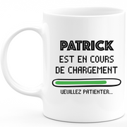 quotedazur - Mug Patrick Est En Cours De Chargement Veuillez Patienter - Cadeau Patrick Prénom Homme Personnalisé - Cadeau Annniversaire Noël Adolescent Collègue