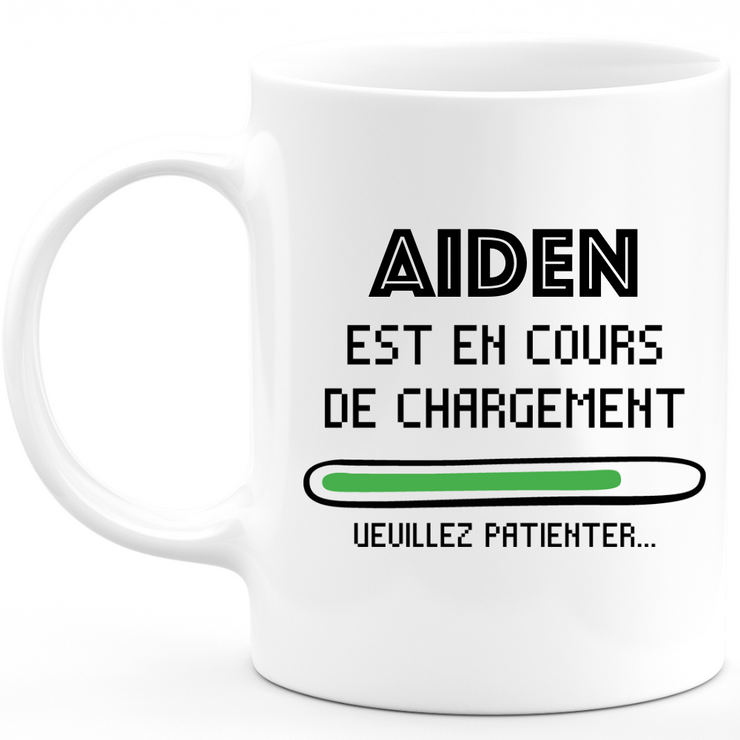 Mug Aiden Is Loading Please Wait - Personalized Mens First Name Aiden Gift