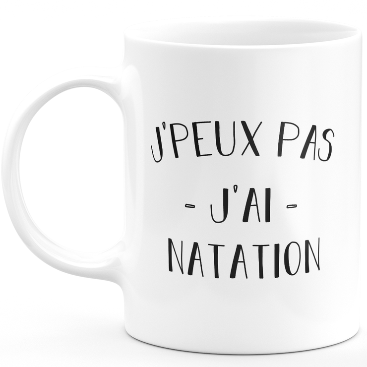 quotedazur - Mug Je Peux Pas J'ai Natation - Cadeau Humour Sport - Idée Cadeau Original - Tasse Natation - Idéal Pour Anniversaire Ou Noël