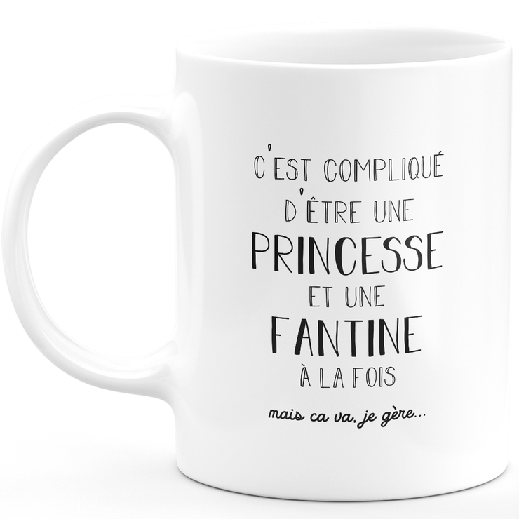 quotedazur - Mug Prénom Fantine Compliqué D'Être Une Princesse Et Une Fantine Mais Ca Va Je Gère - Cadeau Humour Prénom - Idée Cadeau  Saint Valentin - Tasse Prénom Fantine - Idéal Pour Noël